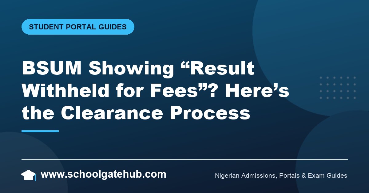 BSU Makurdi Result Withheld Outstanding Fees: How to Clear