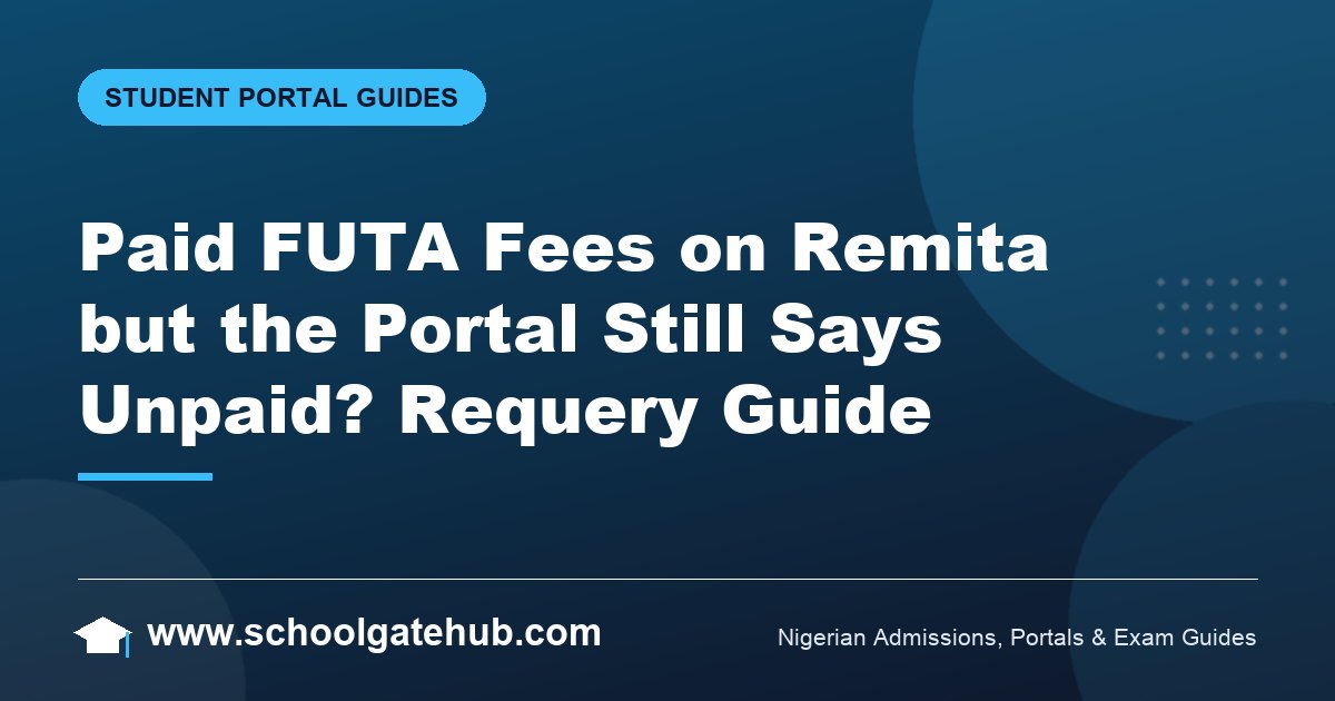 FUTA Portal Showing Unpaid After Remita Payment: How to Fix