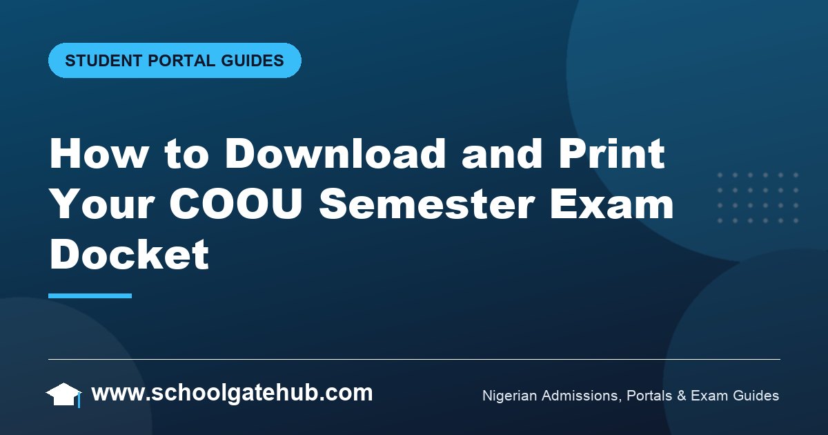 How to Print COOU Exam Docket on Student Portal
