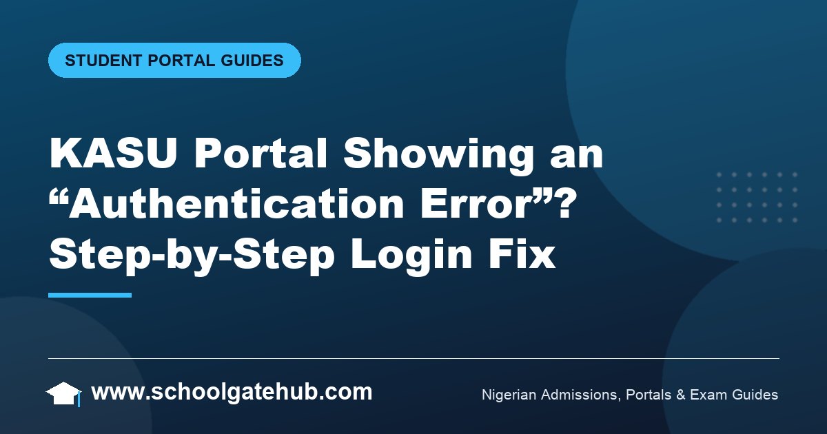 KASU Login Authentication Error: Step by Step Fix